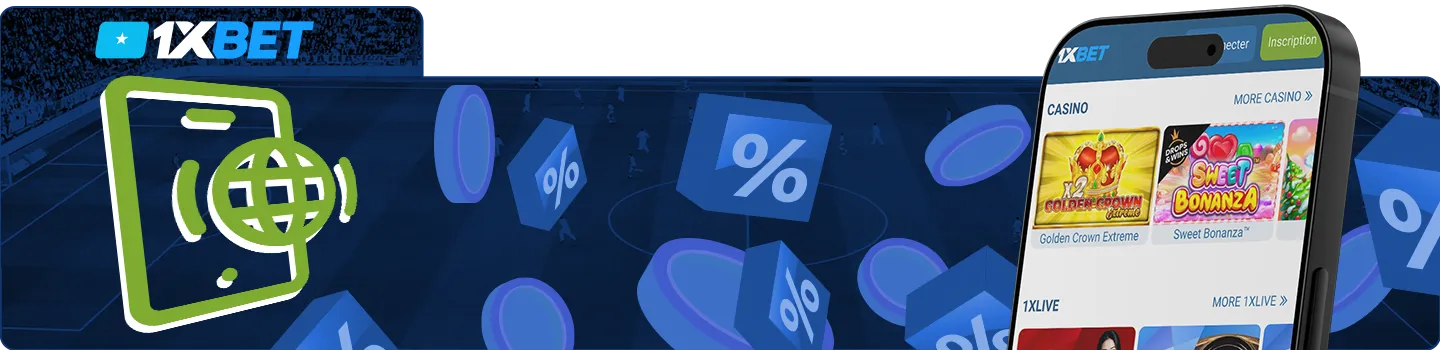 1xBet app vs mobile version in Somalia